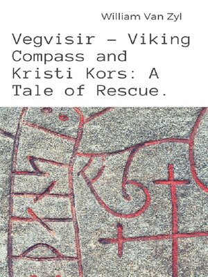 cover image of Vegvisir--Viking Compass and Kristi Kors
